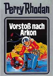 Perry Rhodan Silberband 005 - Vorstoß nach Arkon